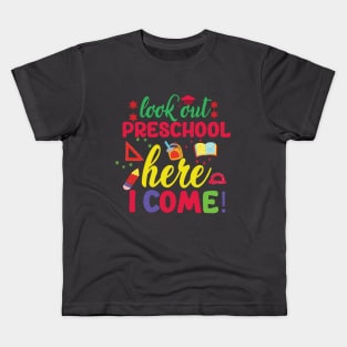 Look Out Preschool Here I Come T-shirt Kids T-Shirt